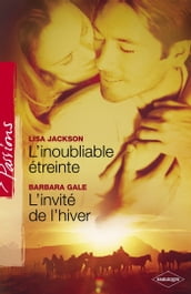 L inoubliable étreinte - L invité de l hiver (Harlequin Passions)