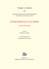 L inquisizione e gli ebrei. Nuove ricerche