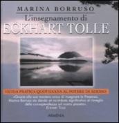 L insegnamento di Eckhart Tolle. Guida pratica quotidiana al potere di adesso