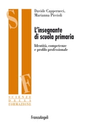 L insegnante di scuola primaria. Identità, competenze e profilo professionale