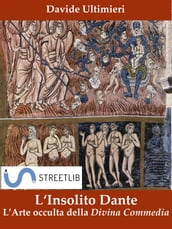 L insolito Dante, l Arte occulta della Divina Commedia