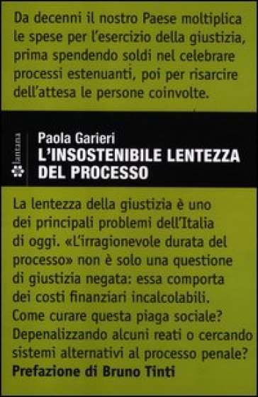 L'insostenibile lentezza del processo - Paola Garieri