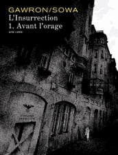 L insurrection - Tome 1 - Avant l orage