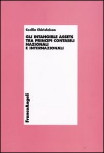 Gli intangible assets tra principi contabili nazionali e internazionali - Cecilia Chirieleison