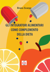 Gli integratori alimentari come complemento della dieta