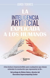 La inteligencia artificial explicada a los humanos