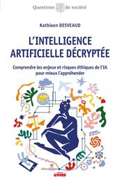 L intelligence artificielle décryptée