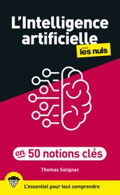 L intelligence artificielle en 50 notions clés pour les Nuls