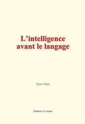 L intelligence avant le langage