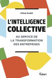 L intelligence collective au service de la transformation des entreprises
