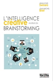 L intelligence créative au-delà du brainstorming - 2e éd.
