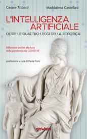 L intelligenza artificiale oltre le quattro leggi della robotica. Riflessioni anche alla luce della pandemia da Covid-19