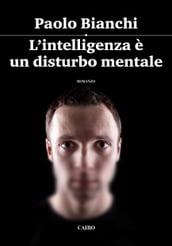 L intelligenza è un disturbo mentale