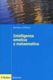 L intelligenza emotiva e metaemotiva