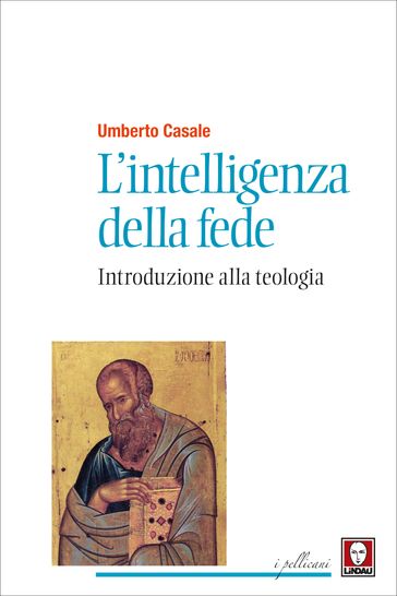 L'intelligenza della fede (Nuova edizione) - Umberto Casale