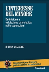 L interesse del minore. Definizione e valutazione psicologica nelle separazioni