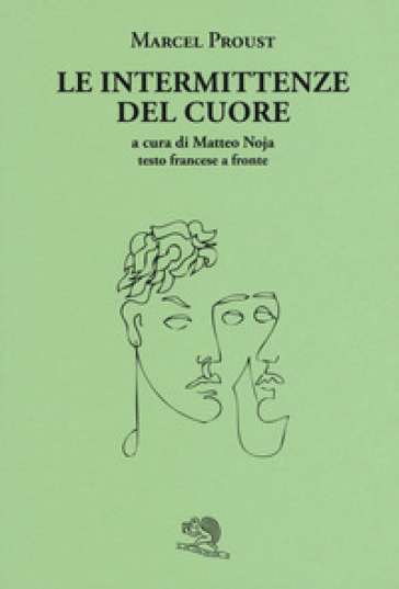 Le intermittenze del cuore. Testo francese a fronte - Marcel Proust