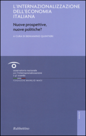 L internalizzazione dell economia italiana. Nuove prospettive, nuove politiche?