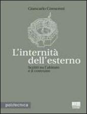 L internità dell esterno. Scritti sull abitare e il costruire