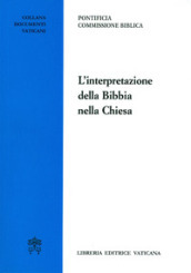 L interpretazione della Bibbia nella Chiesa