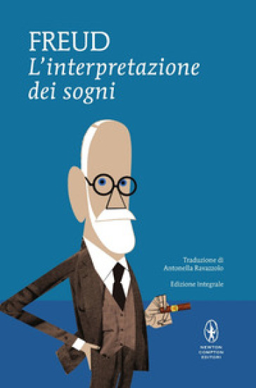 L'interpretazione dei sogni. Ediz. integrale - Sigmund Freud