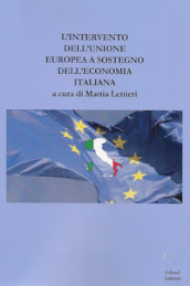 L intervento dell Unione Europea a sostegno dell economia italiana