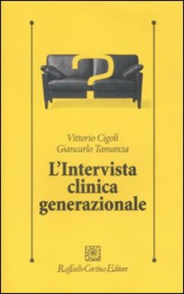 L'intervista clinica generazionale - Vittorio Cigoli - Giancarlo Tamanza