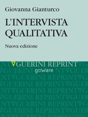 L intervista qualitativa. Nuova edizione