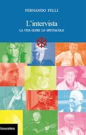 L intervista. La vita oltre lo spettacolo