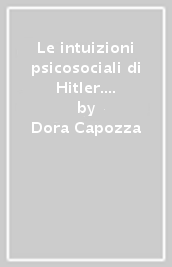 Le intuizioni psicosociali di Hitler. Un