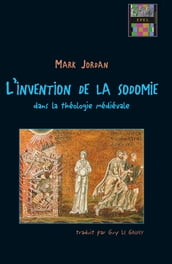 L invention de la sodomie dans la théologie médiévale