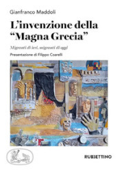 L invenzione della Magna Grecia