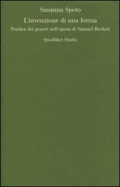 L invenzione di una forma. Poetica dei generi di Samuel Beckett