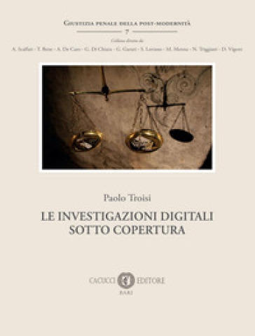 Le investigazioni digitali sotto copertura - Paolo Troisi