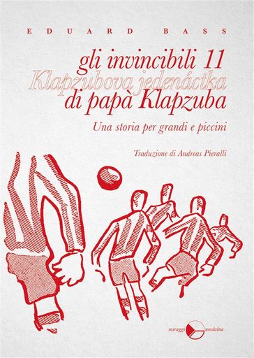 gli invincibili 11 di papà Klapzuba - Eduard Bass