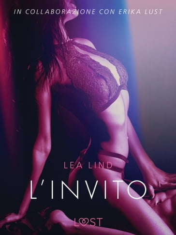 L'invito - Breve racconto erotico - Lea Lind