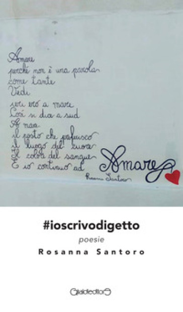 #ioscrivodigetto - Rosanna Santoro