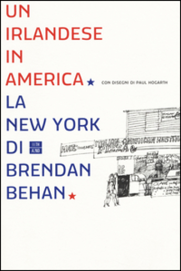 Un irlandese in America. La New York di Brendan Behan - Brendan Behan
