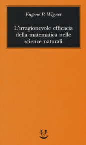 L irragionevole efficacia della matematica nelle scienze naturali