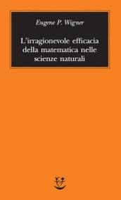 L irragionevole efficacia della matematica