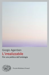 L irrealizzabile. Per una politica dell ontologia