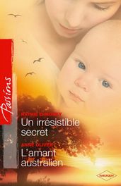 Un irresistible secret - L amant australien