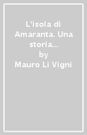 L isola di Amaranta. Una storia di bullismo e di riscatto