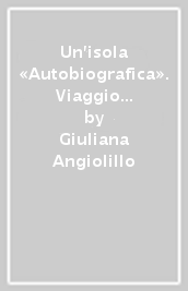 Un isola «Autobiografica». Viaggio nella medievalità di Dante