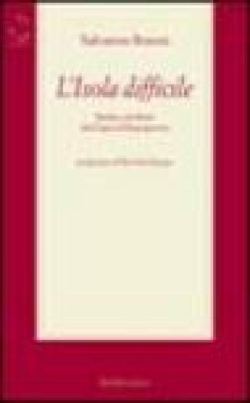 L'isola difficile. Sicilia e siciliani dai fasci al dopoguerra - Salvatore Butera