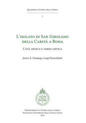 L isolato di San Girolamo della Carità a Roma. L età antica e tardo antica