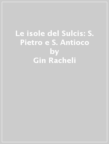 Le isole del Sulcis: S. Pietro e S. Antioco - Gin Racheli