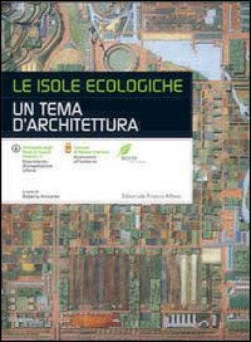 Le isole ecologiche. Un tema di architettura