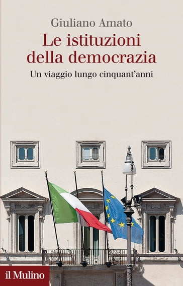 Le istituzioni della democrazia - Giuliano Amato