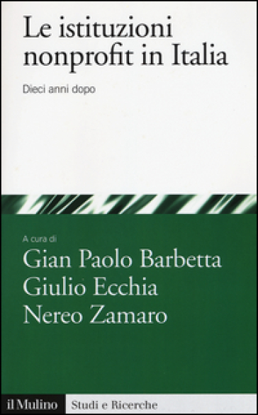 Le istituzioni nonprofit in italia. Dieci anni dopo